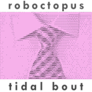 roboctopus-tidal_bout